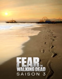 Fear the Walking Dead saison 3